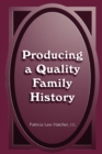 Image for Producing a Quality Family History