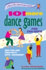 Image for 101 More Dance Games for Children: New Fun and Creativity with Movement