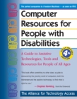 Image for Computer Resources for People with Disabilities: A Guide to Assistive Technologies, Tools and Resources for People of All Ages