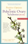 Image for Positive Options for Polycystic Ovary Syndrome (PCOS): Self-Help and Treatment