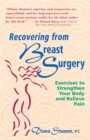 Image for Recovering from Breast Surgery: Exercises to Strengthen Your Body and Relieve Pain
