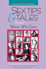 Image for Sex Tips and Tales from Women Who Dare: Exploring the Exotic Erotic