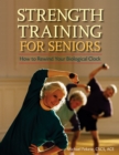 Image for Strength Training for Seniors: How to Rewind Your Biological Clock