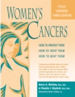 Image for Women&#39;s Cancers: How to Prevent Them, How to Treat Them, How to Beat Them