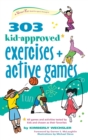 Image for 303 Kid-Approved Exercises and Active Games