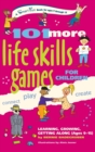 Image for 101 More Life Skills Games for Children