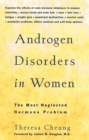 Image for Androgen Disorders in Women: The Most Neglected Hormone Problem