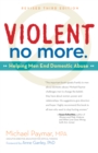 Image for Violent No More : Helping Men End Domestic Abuse, Third ed.