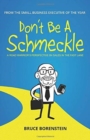 Image for Don&#39;t Be A Schmeckle : A Road Warrior&#39;s Perspective on Sales in the Fast Lane