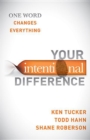 Image for Your Intentional Difference : One Word Changes Everything
