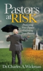 Image for Pastors at Risk : Protecting Your Future Guarding Your Present