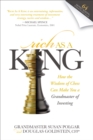 Image for Rich as a King: How the Wisdom of Chess Can Make You a Grandmaster of Investing