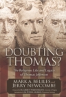 Image for Doubting Thomas : The Religious Life and Legacy of Thomas Jefferson