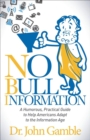 Image for No Bull Information: A Humorous Practical Guide to Help Americans Adapt to the Information Age
