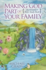 Image for Making God Part of Your Family: The Family Bible Study Book