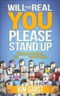 Image for Will the Real You Please Stand Up: Show Up, Be Authentic, and Prosper in Social Media