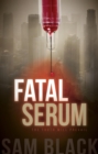 Image for Fatal Serum: The Truth Will Prevail