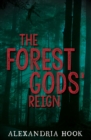 Image for The Forest Gods&#39; Reign