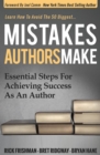 Image for Mistakes Authors Make: Essential Steps for Achieving Success as an Author