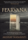 Image for FEARVANA: The Revolutionary Science of How to Turn Fear into Health, Wealth and Happiness