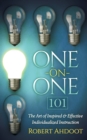 Image for One on One 101: The Art of Inspired &amp; Effective Individualized Instruction