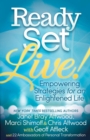 Image for Ready, Set, Live! : Empowering Strategies for an Enlightened Life