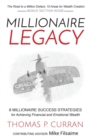 Image for Millionaire Legacy : 8 Millionaire Success Strategies for Achieving Financial and Emotional Wealth