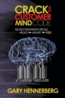 Image for Crack the Customer Mind Code: Seven Pathways from Head to Heart to Yes!