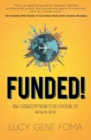 Image for Funded!: How I Leveraged My Passion to Live A Fulfilling Life and How You Can Too