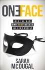 Image for One Face: Shed the Mask, Own Your Values, and Lead Wisely