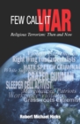 Image for Few Call It War: Religious Terrorism: Then and Now