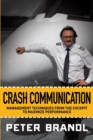 Image for Crash Communication : Management Techniques from the Cockpit to Maximize Performance