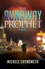 Image for The Runaway Prophet: A Novel