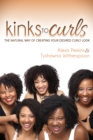 Image for Kinks to Curls : The Natural Way of Creating Your Desired Curly Look