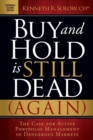Image for Buy and Hold Is Still Dead (Again): The Case for Active Portfolio Management in Dangerous Markets