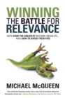Image for Winning the Battle for Relevance : Why Even the Greatest Become Obsolete... and How to Avoid Their Fate