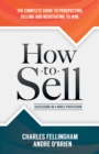 Image for How to Sell : Succeeding in a Noble Profession
