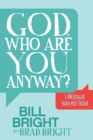 Image for God, Who are You Anyway?: I AM Bigger than You Think