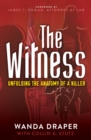 Image for The Witness: Unfolding the Anatomy of a Killer
