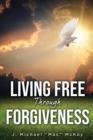 Image for Living Free Through Forgiveness
