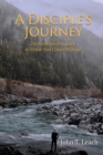 Image for A Disciple&#39;s Journey : 26 Devotional Studies to Draw You Closer to Jesus