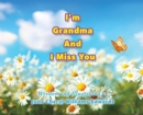 Image for I&#39;m Grandma And I Miss You