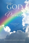Image for When God Makes You a Promise : As He Was Faithful to Noah He Will Be Faithful To You Gen 9:13 I have set my rainbow in the clouds, and it will be the sign of the covenant between me and the earth