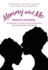 Image for Mommy and Me Prayer Journal : You Are Royalty it&#39;s time to take your position as Kings, Queens, Prince, and Princess