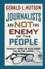 Image for Journalists Are Not the Enemy of the People