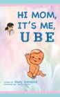 Image for Hey Mom It&#39;s Me UBE