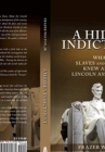 Image for A Hidden Indictment : What the Slaves and Freedmen Knew About the Lincoln Assassination
