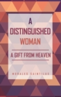 Image for A Distinguished Woman : A Gift From Heaven