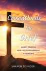 Image for CrossWords for Grief : God&#39;s Truths for Encouragement and Hope