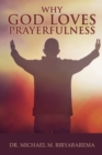 Image for Why God Loves Prayerfulness
